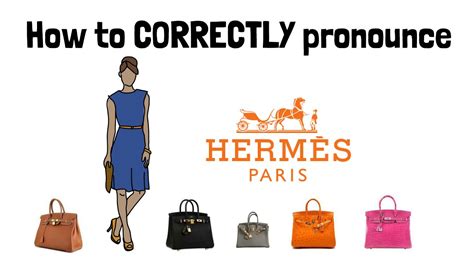 hermes pronounce french|how to pronounce Hermes birkin.